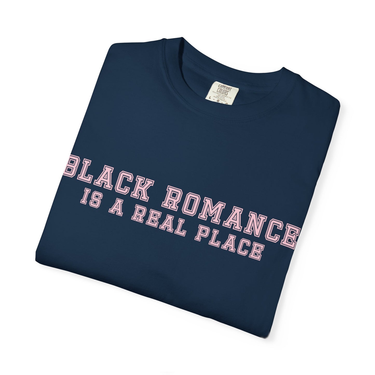 Black Romance Is a Real Place T-Shirt- Navy