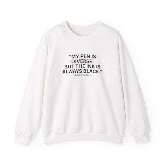 Crewneck Sweatshirt White — “My Pen Is Black” Literary Quote